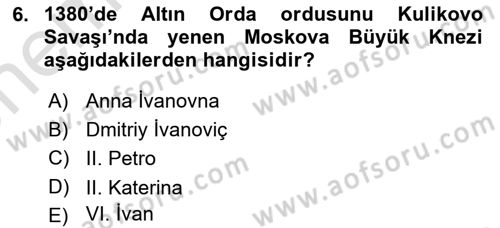 Rusya Tarihi Dersi 2021 - 2022 Yılı (Vize) Ara Sınav Soruları 6. Soru