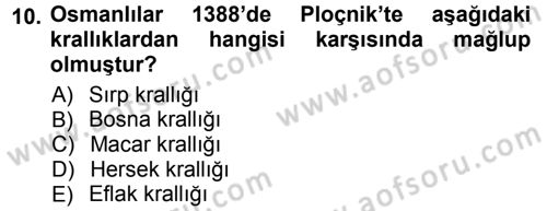 Osmanlı Tarihi (1300-1566) Dersi 2012 - 2013 Yılı (Vize) Ara Sınav Soruları 10. Soru