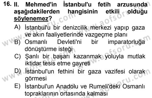 Osmanlı Tarihi (1300-1566) Dersi 2012 - 2013 Yılı (Vize) Ara Sınav Soruları 16. Soru