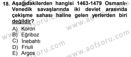 Osmanlı Tarihi (1300-1566) Dersi 2012 - 2013 Yılı (Vize) Ara Sınav Soruları 18. Soru