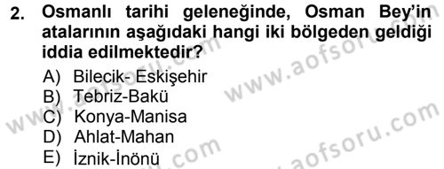Osmanlı Tarihi (1300-1566) Dersi 2012 - 2013 Yılı (Vize) Ara Sınav Soruları 2. Soru
