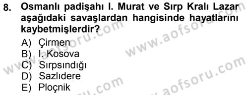 Osmanlı Tarihi (1300-1566) Dersi 2012 - 2013 Yılı (Vize) Ara Sınav Soruları 8. Soru