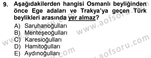 Osmanlı Tarihi (1300-1566) Dersi 2012 - 2013 Yılı (Vize) Ara Sınav Soruları 9. Soru