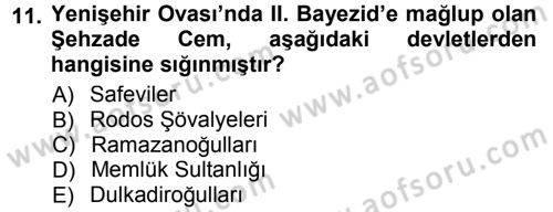 Osmanlı Tarihi (1300-1566) Dersi 2012 - 2013 Yılı (Final) Dönem Sonu Sınav Soruları 11. Soru