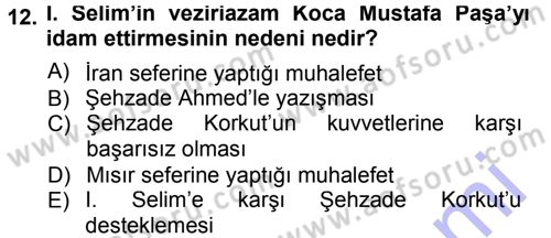 Osmanlı Tarihi (1300-1566) Dersi 2012 - 2013 Yılı (Final) Dönem Sonu Sınav Soruları 12. Soru