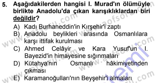 Osmanlı Tarihi (1300-1566) Dersi 2012 - 2013 Yılı (Final) Dönem Sonu Sınav Soruları 5. Soru