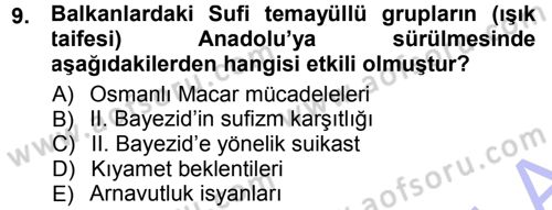 Osmanlı Tarihi (1300-1566) Dersi 2012 - 2013 Yılı (Final) Dönem Sonu Sınav Soruları 9. Soru