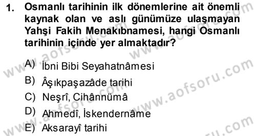 Osmanlı Tarihi (1300-1566) Dersi 2013 - 2014 Yılı (Vize) Ara Sınav Soruları 1. Soru