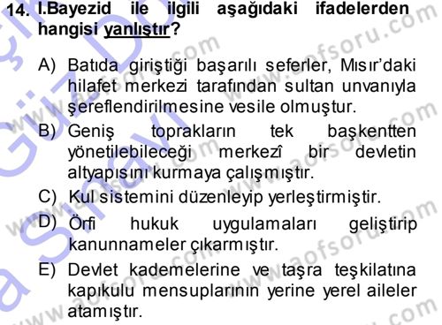 Osmanlı Tarihi (1300-1566) Dersi 2013 - 2014 Yılı (Vize) Ara Sınav Soruları 14. Soru