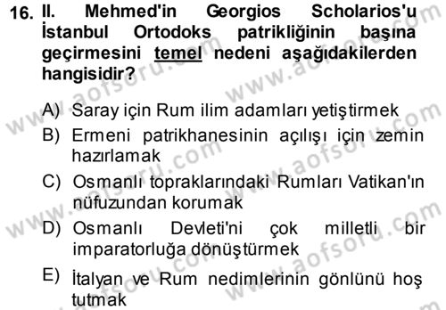 Osmanlı Tarihi (1300-1566) Dersi 2013 - 2014 Yılı (Vize) Ara Sınav Soruları 16. Soru