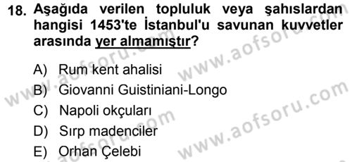 Osmanlı Tarihi (1300-1566) Dersi 2013 - 2014 Yılı (Vize) Ara Sınav Soruları 18. Soru