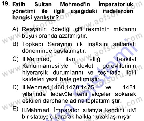 Osmanlı Tarihi (1300-1566) Dersi 2013 - 2014 Yılı (Vize) Ara Sınav Soruları 19. Soru