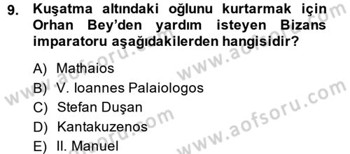 Osmanlı Tarihi (1300-1566) Dersi 2013 - 2014 Yılı (Vize) Ara Sınav Soruları 9. Soru