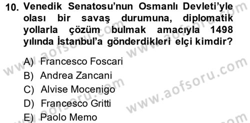 Osmanlı Tarihi (1300-1566) Dersi 2013 - 2014 Yılı (Final) Dönem Sonu Sınav Soruları 10. Soru