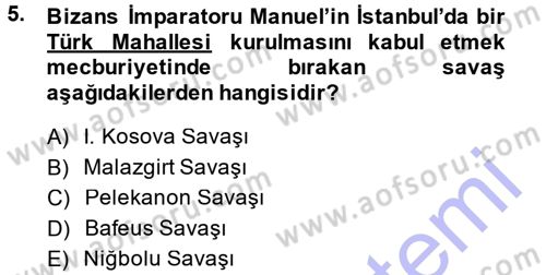 Osmanlı Tarihi (1300-1566) Dersi 2013 - 2014 Yılı (Final) Dönem Sonu Sınav Soruları 5. Soru