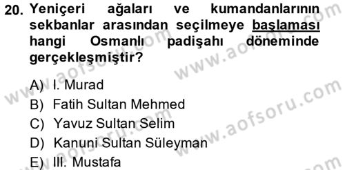 Osmanlı Tarihi (1300-1566) Dersi 2014 - 2015 Yılı (Vize) Ara Sınav Soruları 20. Soru