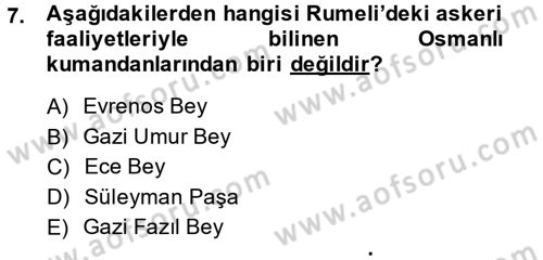 Osmanlı Tarihi (1300-1566) Dersi 2014 - 2015 Yılı (Vize) Ara Sınav Soruları 7. Soru