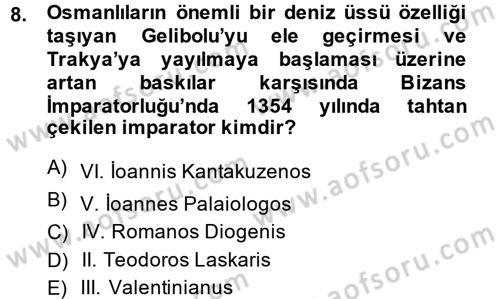 Osmanlı Tarihi (1300-1566) Dersi Ara Sınavı Deneme Sınav Soruları 8. Soru