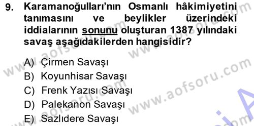 Osmanlı Tarihi (1300-1566) Dersi Ara Sınavı Deneme Sınav Soruları 9. Soru