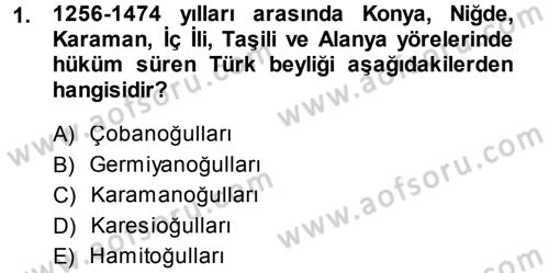Osmanlı Tarihi (1300-1566) Dersi 2014 - 2015 Yılı (Final) Dönem Sonu Sınav Soruları 1. Soru
