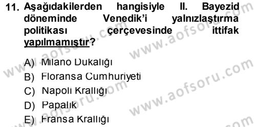 Osmanlı Tarihi (1300-1566) Dersi 2014 - 2015 Yılı (Final) Dönem Sonu Sınav Soruları 11. Soru