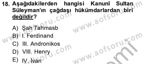Osmanlı Tarihi (1300-1566) Dersi 2014 - 2015 Yılı (Final) Dönem Sonu Sınav Soruları 18. Soru