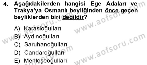 Osmanlı Tarihi (1300-1566) Dersi 2014 - 2015 Yılı (Final) Dönem Sonu Sınav Soruları 4. Soru