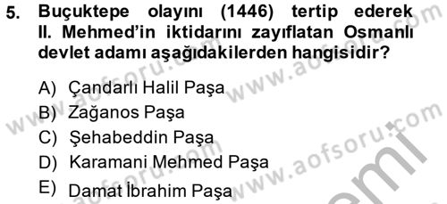 Osmanlı Tarihi (1300-1566) Dersi 2014 - 2015 Yılı (Final) Dönem Sonu Sınav Soruları 5. Soru