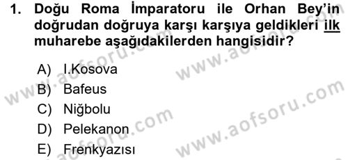 Osmanlı Tarihi (1300-1566) Dersi 2015 - 2016 Yılı (Vize) Ara Sınav Soruları 1. Soru
