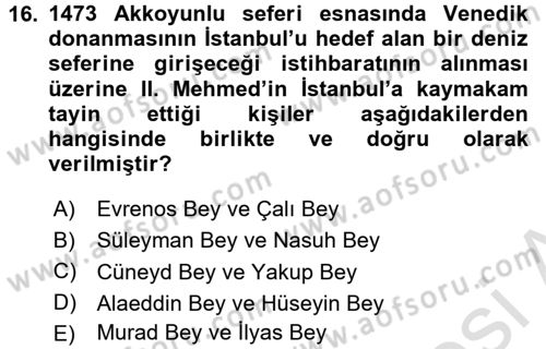 Osmanlı Tarihi (1300-1566) Dersi 2016 - 2017 Yılı (Vize) Ara Sınav Soruları 16. Soru