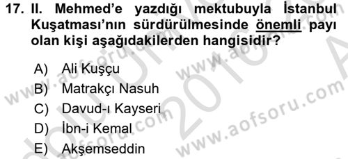 Osmanlı Tarihi (1300-1566) Dersi 2016 - 2017 Yılı (Vize) Ara Sınav Soruları 17. Soru