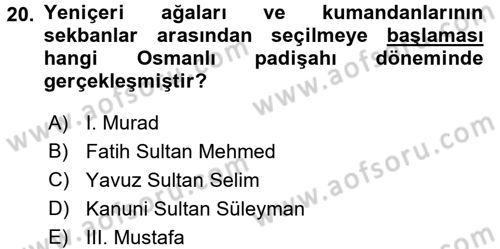 Osmanlı Tarihi (1300-1566) Dersi 2016 - 2017 Yılı (Vize) Ara Sınav Soruları 20. Soru
