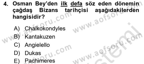 Osmanlı Tarihi (1300-1566) Dersi 2016 - 2017 Yılı (Vize) Ara Sınav Soruları 4. Soru