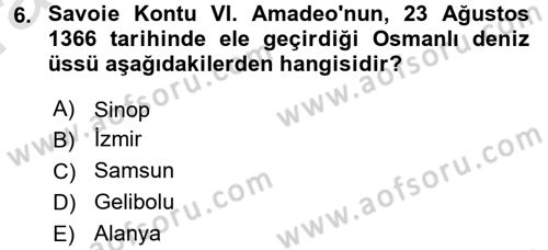 Osmanlı Tarihi (1300-1566) Dersi 2016 - 2017 Yılı (Vize) Ara Sınav Soruları 6. Soru