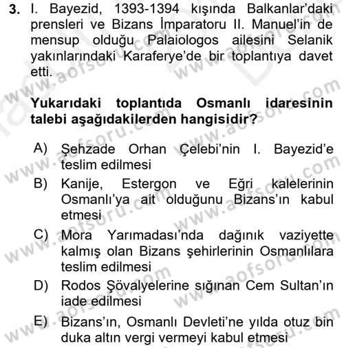 Osmanlı Tarihi (1300-1566) Dersi 2016 - 2017 Yılı (Final) Dönem Sonu Sınav Soruları 3. Soru