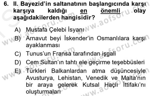 Osmanlı Tarihi (1300-1566) Dersi 2016 - 2017 Yılı (Final) Dönem Sonu Sınav Soruları 6. Soru