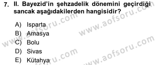 Osmanlı Tarihi (1300-1566) Dersi 2016 - 2017 Yılı (Final) Dönem Sonu Sınav Soruları 7. Soru