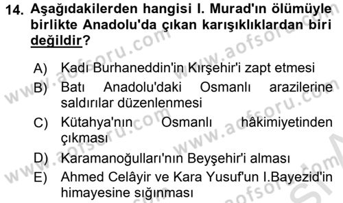 Osmanlı Tarihi (1300-1566) Dersi Ara Sınavı Deneme Sınav Soruları 14. Soru