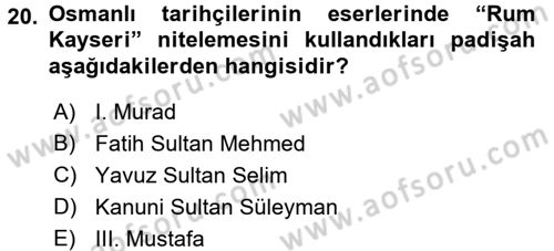 Osmanlı Tarihi (1300-1566) Dersi Ara Sınavı Deneme Sınav Soruları 20. Soru