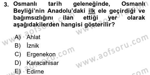 Osmanlı Tarihi (1300-1566) Dersi 2017 - 2018 Yılı (Vize) Ara Sınav Soruları 3. Soru