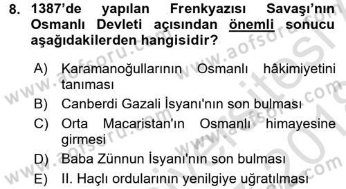 Osmanlı Tarihi (1300-1566) Dersi Ara Sınavı Deneme Sınav Soruları 8. Soru