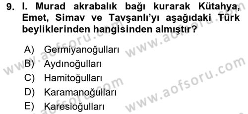Osmanlı Tarihi (1300-1566) Dersi Ara Sınavı Deneme Sınav Soruları 9. Soru