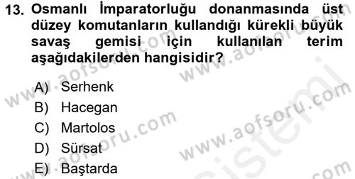 Osmanlı Tarihi (1300-1566) Dersi 2017 - 2018 Yılı (Final) Dönem Sonu Sınav Soruları 13. Soru