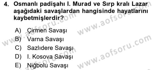 Osmanlı Tarihi (1300-1566) Dersi 2017 - 2018 Yılı (Final) Dönem Sonu Sınav Soruları 4. Soru