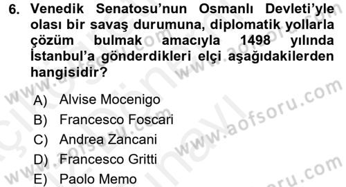 Osmanlı Tarihi (1300-1566) Dersi 2017 - 2018 Yılı (Final) Dönem Sonu Sınav Soruları 6. Soru