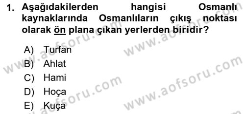 Osmanlı Tarihi (1300-1566) Dersi Ara Sınavı Deneme Sınav Soruları 1. Soru