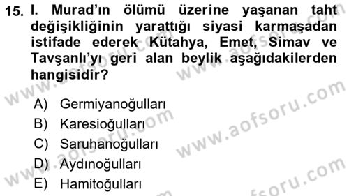 Osmanlı Tarihi (1300-1566) Dersi Ara Sınavı Deneme Sınav Soruları 15. Soru