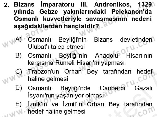 Osmanlı Tarihi (1300-1566) Dersi 2018 - 2019 Yılı (Vize) Ara Sınav Soruları 2. Soru