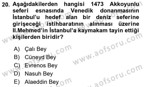 Osmanlı Tarihi (1300-1566) Dersi Ara Sınavı Deneme Sınav Soruları 20. Soru