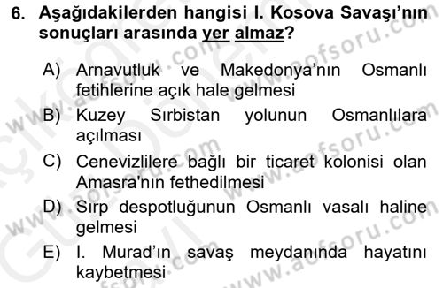 Osmanlı Tarihi (1300-1566) Dersi 2018 - 2019 Yılı (Vize) Ara Sınav Soruları 6. Soru